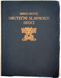 Marek - RUTTE; MIRKO: SMUTEČNÍ SLAVNOSTI SRDCÍ. - 1911. Vyzdobil JOSEF MAREK; podpis autora.