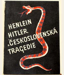 KARLGREN; ANTON: HENLEIN - HITLER A ČESKOSLOVENSKÁ TRAGEDIE. - 1945. 2. světová válka. Sudety. Mnichovská dohoda. /60/