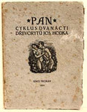 HODEK; JOSEF: PAN - 1914 Cyklus dvanácti dřevorytů. Edice Trojrám.