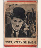 TEIGE; KAREL: SVĚT; KTERÝ SE SMĚJE. - 1928. O humoru; clownech a dadaistech. Sv. I.