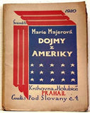 MAJEROVÁ; MARIE: DOJMY Z AMERIKY. - 1920. Graficky upravil SLAVOBOJ TUSAR.