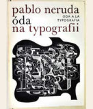 NERUDA; PABLO: ÓDA NA TYPOGRAFII. - 1974. Grafická výzdoba JIŘÍ HADLAČ; typografie VIKTOR ŠAFÁŘ. /60/