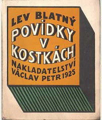 Čapek - BLATNÝ; LEV: POVÍDKY V KOSTKÁCH. - 1925. Knihovna Hosta roč. 2; sv. 2. Obálka anonym. /jc/