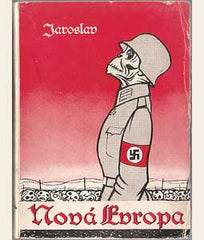 Mrkvička - JAROSLAV: NOVÁ EVROPA. - 1945. Ilustrace a obálka OTAKAR MRKVIČKA. /60/ Rezervace