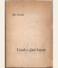 KOLÁŘ; JIŘÍ: LIMB A JINÉ BÁSNĚ. - 1945. 1. vyd. REZERVACE