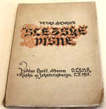 BEZRUČ; PETR: SLEZSKÉ PÍSNĚ. - 1918. Legionářský tisk. Typografie; ilustrace a kaligrafie PETR PIŠTĚLKA.
