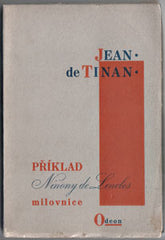 Teige - TINAN; JEAN DE: PŘÍKLAD NINONY DE LENCLOS MILOVNICE. - 1928. Bibliofilská edice Odeon sv. 7; obálka KAREL TEIGE.