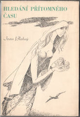 BLATNÝ; IVAN: HLEDÁNÍ PŘÍTOMNÉHO ČASU. - 1947. 1. vyd. s věnováním autora.