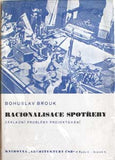 BROUK; BOHUSLAV: RACIONALISACE SPOTŘEBY. - 1946. Knihovna 'Architektury ČSR'. Řada II  sv. 6.