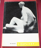 Kaplický - RACEK; MILOSLAV: JOSEF KAPLICKÝ. - 1958. Sochařské dílo; malba; grafika a užité umění; fotografie: Z. FEYFAR; J. SUDEK a J. KAPLICKÝ.