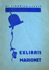 Exlibris - VESELÝ; JINDŘICH: EXLIBRIS MARIONET. III. - 1933. 46 exlibris s loutkařskými motivy našich i zahraničních autorů.