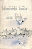 TÝML; JAN: NÁMOŘNICKÁ KNÍŽKA JANA TÝMLA. - 1936. Podpis autora. Obálka a ilustrace MILADA MAREŠOVÁ.