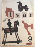 TVAR. Časopis pro průmyslové výtvarnictví a lidovou tvorbu. - 1950/51. III. ročník. Grafická úprava JAN KOTÍK.
