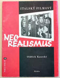 KAUTSKÝ; OLDŘICH: ITALSKÝ FILMOVÝ NEOREALISMUS. - 1958. Film a doba sv. 2. /s/