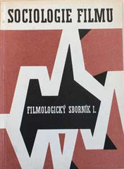 SVITÁK; IVAN: SOCIOLOGIE FILMU. - 1967. Filmologický sborník I. /s/