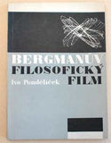 PONDĚLÍČEK; IVO: BERGMANŮV FILOSOFICKÝ FILM - 1967. /s/