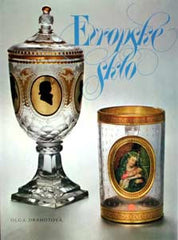 DRAHOTOVÁ; OLGA: EVROPSKÉ SKLO. - 1985. Sběratelský průvodce dějinami evropského skla.