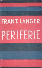 Čapek - LANGER; FRANTIŠEK: PERIFERIE. - 1925. Obálka JOSEF ČAPEK. /jc/