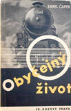 Muzika - ČAPEK; KAREL: OBYČEJNÝ ŽIVOT. - 1934. 1. vyd.; obálka FRANTIŠEK MUZIKA. /q/