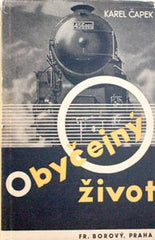 Muzika - ČAPEK; KAREL: OBYČEJNÝ ŽIVOT. - 1934. 1. vyd.; obálka FRANTIŠEK MUZIKA.