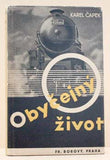 ČAPEK; KAREL: OBYČEJNÝ ŽIVOT. - 1934. 1. vyd.