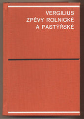 VERGILIUS:  ZPĚVY ROLNICKÉ A PASTÝŘSKÉ. - 1937. 330 s. Přeložil Otmar Vaňorný.