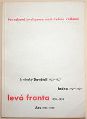 POKROKOVÁ INTELIGENCE NA BRNĚNSKU MEZI DVĚMA VÁLKAMI. - 1966. Devětsil - Index - Levá fronta - Ars. Dokumenty; sv. 7.; typo F. KALIVODA.