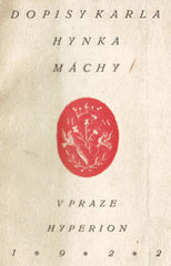 DOPISY KARLA HYNKA MÁCHY. - 1922. Vyzdobil CYRIL BOUDA. Hyperion sv. 14. Karel Hynek Mácha; /Mácha/
