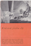 ZVEME VÁS DO DP. - 1941. Propagační brožurka DRUŽSTEVNÍ PRÁCE. SUTNAR; SUDEK.