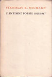 NEUMANN; STANISLAV K.: Z INTIMNÍ POESIE 1925-1947. - 1948. Tři litografie ČENĚK PRAŽÁK.