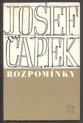 ČAPEK; JOSEF: ROZPOMÍNKY. - 1947. Klub knižní tvorby Kmen.