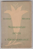 MEDEK; RUDOLF: NEJHODNĚJŠÍ DĚVČE Z GROENENDAELU. - 1928. Vigilie; sv. 3. Orig. lept CYRIL BOUDA.