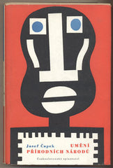 ČAPEK; JOSEF: UMĚNÍ PŘÍRODNÍCH NÁRODŮ. - 1957. Obálka a vazba ZDENEK SEYDL. /jc/60/