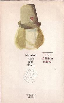 1976. Edice Bohemia. Milostné verše pěti století. Il. LUDMILA JIŘINCOVÁ. /t/