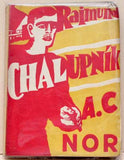 Mašek - NOR; A. C.: RAIMUND CHALUPNÍK. - 1927. 1. vyd.; podpis autora; obálka VÁCLAV MAŠEK.