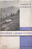NEUMANN; S. K.: ENCIÁNY S POPA IVANA. - 1933. 1. vyd. Podpis autora. Obálka KAREL TEIGE (anonymně).