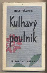 ČAPEK; JOSEF: KULHAVÝ POUTNÍK. - 1936. 1. vyd. /jc/