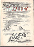 SEIFERT; JAROSLAV: PŘILBA HLÍNY. - 1948. 1. vyd. Ilustrace  VÁCLAV RABAS.