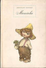 SEIFERT; JAROSLAV: MAMINKA. - 1955.  Il. JIŘÍ TRNKA.