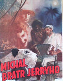 LONDON; JACK: MICHAL; BRATR JERRYHO. - 1939. Obálka a ilustrace (8 obr. příloh) ZDENĚK BURIAN.