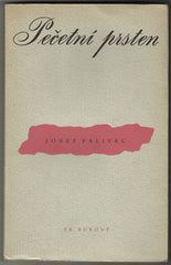 PALIVEC; JOSEF: PEČETNÍ PRSTEN. - 1941.  České básně; sv. 48. Kresba ve front. LINKA PROCHÁZKOVÁ; úprava FRANTIŠEK MUZIKA. /poesie/