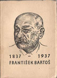 PAMÁTCE FRANTIŠKA BARTOŠE. - 1937. Ilustrace JAN KOBZÁŇ.