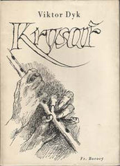 DYK; VIKTOR: KRYSAŘ. - 1945. Výzdoba KAREL SVOLINSKÝ. Podpis a dat. (1946) K. SVOLINSKÝ.