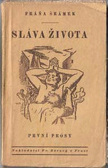 ŠRÁMEK; FRÁŇA: SLÁVA ŽIVOTA. - 1919. Obálka a úprava V. H. BRUNNER.