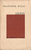 HALAS; FRANTIŠEK: SEPIE. - 1935. Podpis autora.