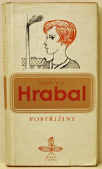 HRABAL; BOHUMIL: POSTŘIŽINY. - 1976. 1.vyd. Il. KAMIL LHOTÁK; ob. ROSTISLAV VANĚK. /t/