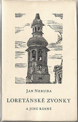 NERUDA; JAN: LORETÁNSKÉ ZVONKY A JINÉ BÁSNĚ. - 1941. 8 dřevorytů a úprava FRANTIŠEK KOBLIHA.