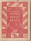 Čapek - ČAPKOVÁ; HELENA: MALÉ DĚVČE. - 1920. Obálka; nakl. značka a viněta na titulu JOSEF ČAPEK. /jc/
