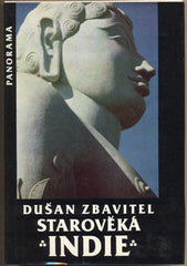 ZBAVITEL; DUŠAN: STAROVĚKÁ INDIE. - 1985. Edice Stopy; fakta; svědectví.