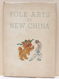 FOLK ARTS OF NEW CHINA. - 1954. 1. vyd.